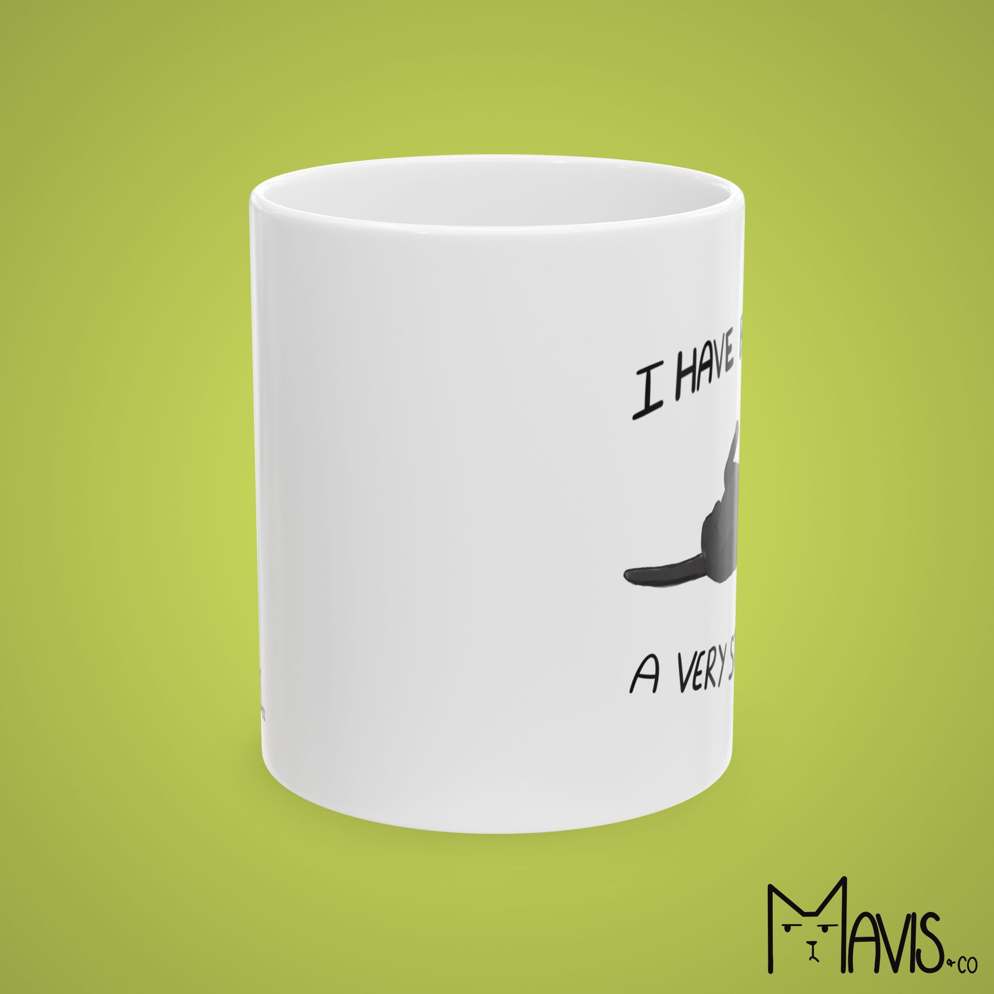 I Have Been Having a Very Stupid Time Cat (11oz,15oz)